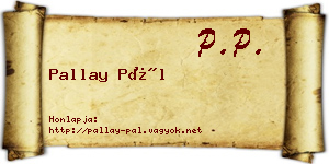 Pallay Pál névjegykártya