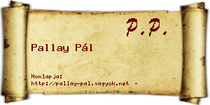 Pallay Pál névjegykártya
